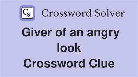 looking angry crossword|gives an angry look crossword.